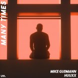 MIKE GUDMANN & HUUXX - MANY TIMES