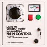 Lisitsyn, Cristian Poow feat. Alateya - I\'m In Control (Chunkee Remix)