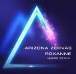 Arizona Zervas - ROXANNE (Amice Remix)