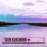 Sven Kuhlmann - Trapped (Extended Mix)