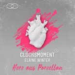 Glücksmoment & Elaine Winter - Herz aus Porzellan (Extended Mix)