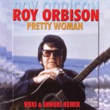 ROY ORBISON - Pretty Woman ( VOXI & INNOXI RADIO MIX)