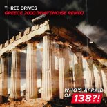 Three Drives On A Vinyl - Greece 2000 (WHITENO1SE Extended Remix)