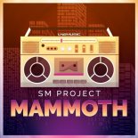 Sm Project - Mammoth 2K20 (Extended Mix)