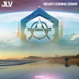 JLV - Never Coming Down (Extended Version)