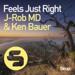 J-Rob MD & Ken Bauer - Feels Just Right (Original Club Mix)