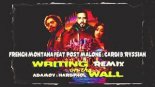 French Montana feat. Post Malone & Cardi B, Rvssian - Writing On The Wall (Adamov & Hardphol Remix)