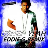 Usher - Yeah (Eddie G Radio Remix)