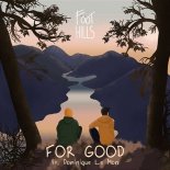 Foothills Feat. Dominique Le Mon - For Good (Radio Edit)