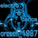 orzech_1987 - electro & dance mix 2019