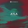Ayla - Ayla (Explo & GNTLS Edit) (Extended Mix)