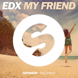 EDX - My Friend (Extended Mix)