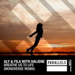 Aly & Fila With Haliene - Breathe Us To Life (Monoverse Extended Remix)