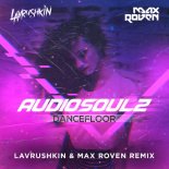 Audiosoulz - Dancefloor (Lavrushkin & Max Roven Radio Edit)