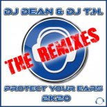 DJ Dean & DJ T.H. - Protect Your Ears 2K20 (Danny Fervent Festival Edit)
