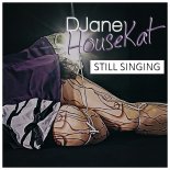 DJane HouseKat – Still Singing (Mark Star Remix)