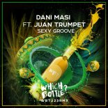 Dani Masi Feat. Juan Trumpet - Sexy Groove (Radio Edit)