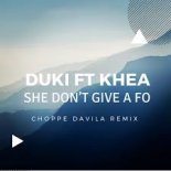 DUKI FT. KHEA - She Don't Give A Fo (Choppe Davila Remix)