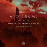 Seven Lions & Excision & Wooli - Another Me (Acoustic)
