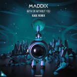 Maddix - With Or Without You (Kage Extended Remix)
