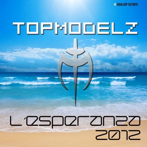 Topmodelz - L´ Esperanza 2012 (Raindropz! Remix Edit)