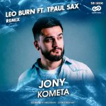 Jony - Комета (Leo Burn ft. TPaul Sax Radio Edit)