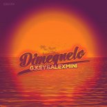 G.Key & AlexMINI ft. Dynasty - Dimequelo (Radio Version)