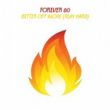 Forever 80 - Better Off Alone (Play Hard) (Extended Mix)