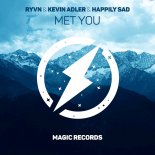 RYVN & Kevin Adler & Happily Sad - Met You (Original Mix)