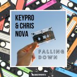 KEYPRO & CHRIS NOVA - Falling Down (Radio Edit)