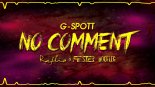G-Spott - No Comment (RafCio & Fester Bootleg)