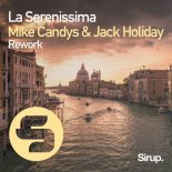 Mike Candys & Jack Holiday - La Serenissima (Rework)