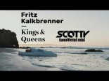 Fritz Kalkbrenner  -  Kings & Queens (Scotty Unofficial Mix)