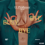 El Profesor - Busy Bye Bye (Kolya Funk & Shnaps Remix) (Radio Edit)