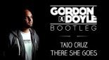 Taio Cruz - There She Goes (Gordon & Doyle Bootleg)