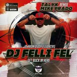 DJ Felli Fel ft. Akon, Diddy & Ludacris - Get Buck In Here (Talyk & Mike Prado Remix)