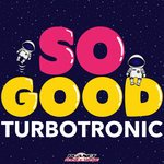 Turbotronic - So Good (Original Mix)