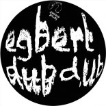Egbert - Dub Dub (Original Mix)