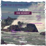 TWSTD - One Moment (Original Mix)