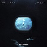 Mahalo & DLMT feat. Lily Denning - So Cold (C. Baumann Remix)