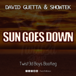 David Guetta & Showtek - Sun Goes Down (Twist3d Boys Bootleg)