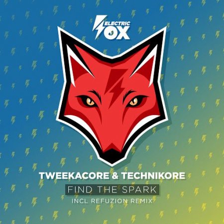 Tweekacore & Technikore - Find The Spark (Refuzion Remix) (Extended Mix)