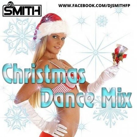DJ SMITH PRES. CHRISTMAS DANCE MIX