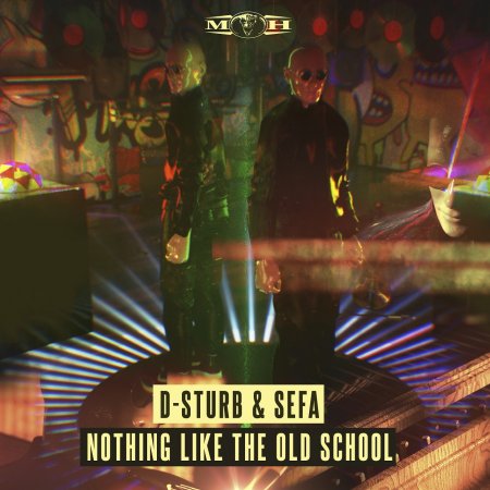 D-Sturb & Sefa - Nothing Like The Old School