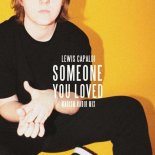 Lewis Capaldi - Someone You Loved (Mr.Cheez Bootleg 2019)