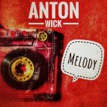Anton Wick - Melody (Extended)