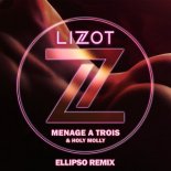 Lizot & Holy Molly - Menage A Trois (Ellipso Extended Remix)