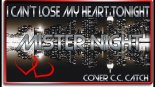 MISTER NIGHT - I CAN\'T LOSE MY HEART TONIGHT (cover C.C. CATCH)