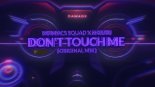 Maniacs Squad x Hakan - Don't Touch Me (Original mix)