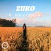Zuko - Im Moving On